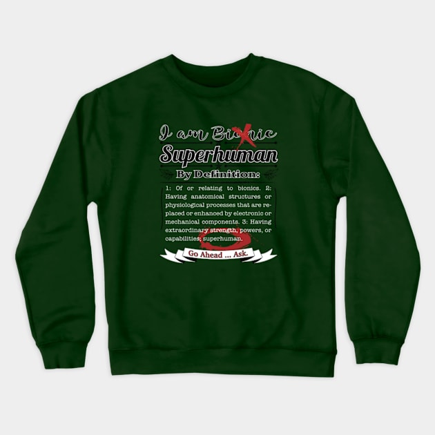 Per Bionic Definition You Are Superhuman Crewneck Sweatshirt by YOPD Artist